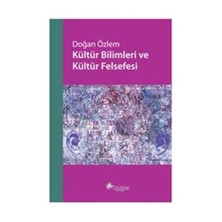 Kültür Bilimleri Ve Kültür Felsefesi-Doğan Özlem