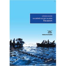 Kalbimin Kuzey Kapısı Trabzon