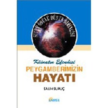 Peygamberimizin Hayatı - 1 (Ciltli)-Salih Suruç