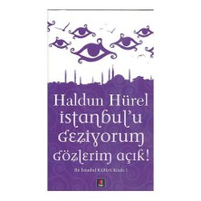 İstanbul’u Geziyorum Gözlerim Açık - Haldun Hürel