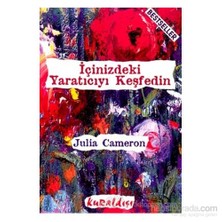 İçinizdeki Yaratıcıyı Keşfedin-Julia Cameron