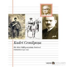 Kadri Cemilpaşa Bir Kürt Milliyetçisinin Portresi-Selahaddin Uğur Işık