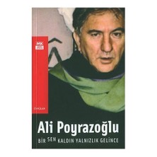 Bir Sen Kaldı Yalnızlık Gelince-Ali Poyrazoğlu