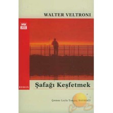 Şafağı Keşfetmek-Walter Veltroni