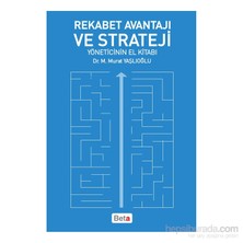 Rekabet Avantajı Ve Strateji (Yöneticinin El Kitabı) - M. Murat Yaşlıoğlu