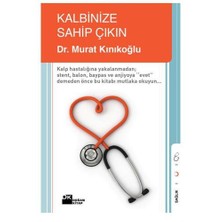 Kalbinize Sahip Çıkın