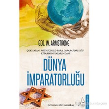 Dünya İmparatorluğu-Geo. W. Armstrong