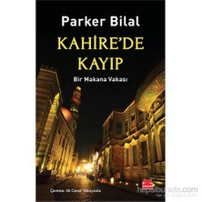 Kahire'De Kayıp - Bir Makana Vakası - Parker Bilal