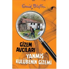 Gizem Avcıları 1 Yanmış Kulübenin Gizemi - Enid Blyton