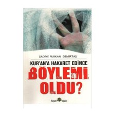 Kuran'a Hakaret Edince Böylemi Oldu?