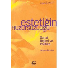 Estetiğin Huzursuzluğu-Jacques Ranciere
