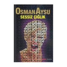 Sessiz Çığlık - Osman Aysu