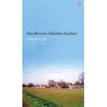 Hayallerime Takıldım Kaldım-Mannheimlı Ayhan Uçar