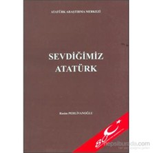 Sevdiğimiz Atatürk-Rasim Pehlivanoğlu