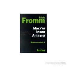 Marxın İnsan Anlayışı - Bütün Eserleri 4-Erich Fromm