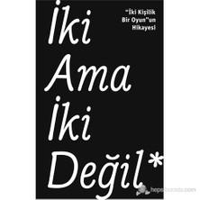 İki Ama İki Değil : İki Kişilik Bir Oyunun Hikayesi-Bülent Erkmen