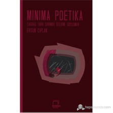Minima Poetika - Çağdaş Türk Şiirinde Ötesini Söylemek-Ersun Çıplak