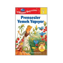 Okuma Bayramı Seviye 3 - Prensesler Yemek Yapıyor-Sheila Sweeny Higginson