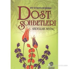 Ayet Ve Hadisler Işığında Dost Sohbetleri-Abdullah Sevinç