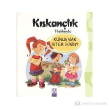 Konuşmak İstermisin Kıskançlık Hakkında