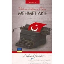 Mehmet Akif Vatana Adanan Bir Ömür (Cep Boy)