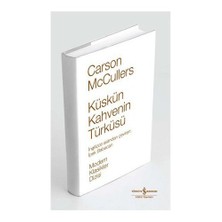 Küskün Kahvenin Türküsü - Ciltli - Carson Mccullers