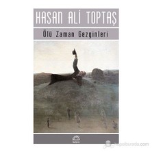 Ölü Zaman Gezginleri - Hasan Ali Toptaş