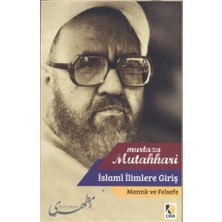 İslami İlimlere Giriş - Mantık ve Felsefe