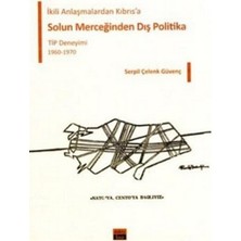 İkili Anlaşmalardan Kıbrıs’a Solun Merceğinden Dış Politika, TİP Deneyimi 1960-1970