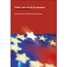 Turkey and the EU Enlargement Processes of Incorporation