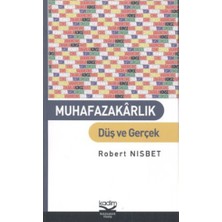 Muhafazakarlık: Düş ve Gerçek