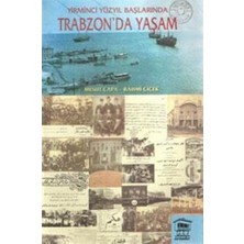 Yirminci Yüzyıl Başlarında Trabzon’da Yaşam