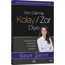 Kim Demiş Kolay :Zor Diye