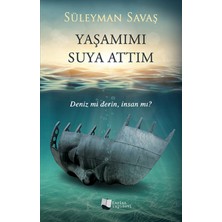 Yaşamımı Suya Attım