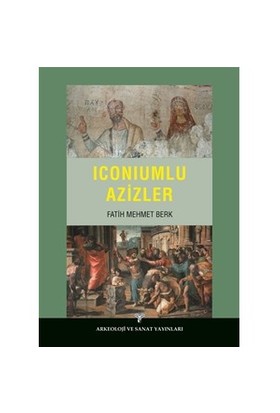 Iconiumlu Azizler-Fatih Mehmet Berk