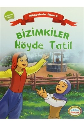 Bizimkiler Köyde Tatil