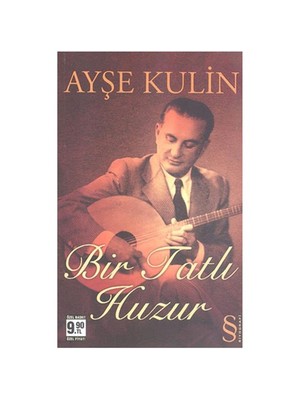Bir Tatlı Huzur - Ayşe Kulin