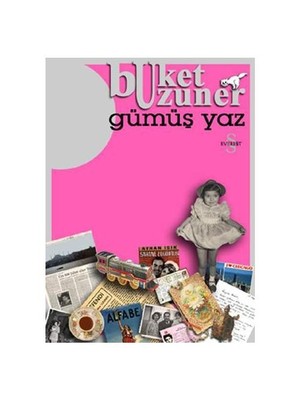 Gümüş Yaz Gümüş Kız - Buket Uzuner