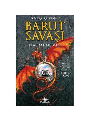 Barut Savaşı: Temeraıre Serisi 3 - Naomi Novik