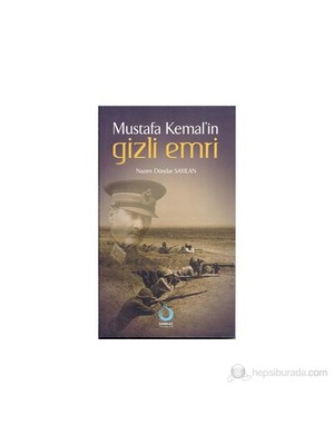 Mustafa Kemal’in Gizli Emri