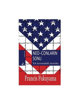 Neo-Conların Sonu / Yol Ayrımındaki Amerika