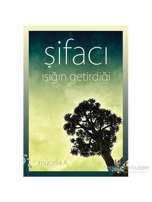 Şifacı - Işığın Getirdiği-Mücella A.