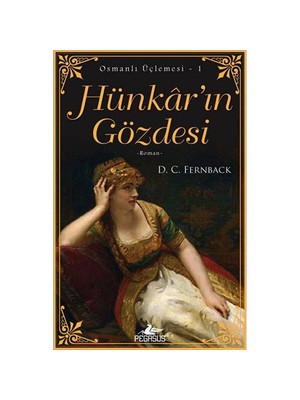 Hünkar’ın Gözdesi - D. C. Fernback
