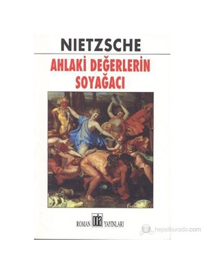 Ahlaki Değerlerin Soyağacı-Friedrich Wilhelm Nietzsche