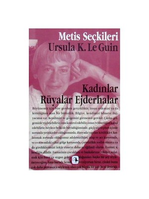 Kadınlar Rüyalar Ejderhalar - Ursula K. Le Guin