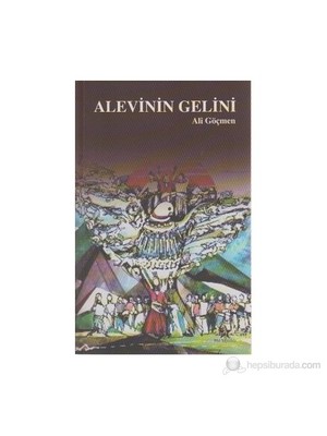 Alevinin Gelini-Ali Göçmen