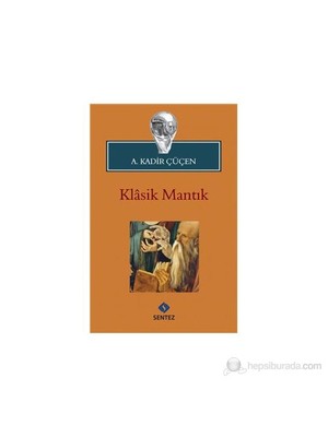 Klasik Mantık-A. Kadir Çüçen