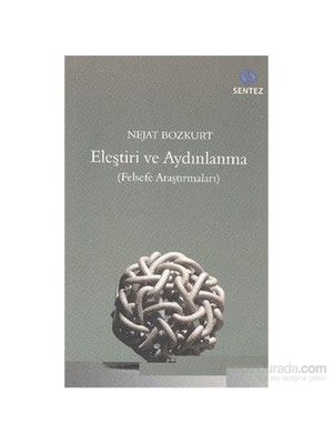 Eleştiri Ve Aydınlanma Felsefi Araştırmaları-Nejat Bozkurt