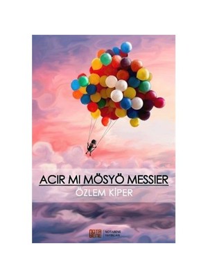 Acır Mı Mösyö Messier-Özlem Kiper