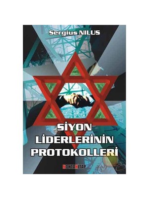 Siyon Liderlerinin Protokolleri-Sergius Nilus